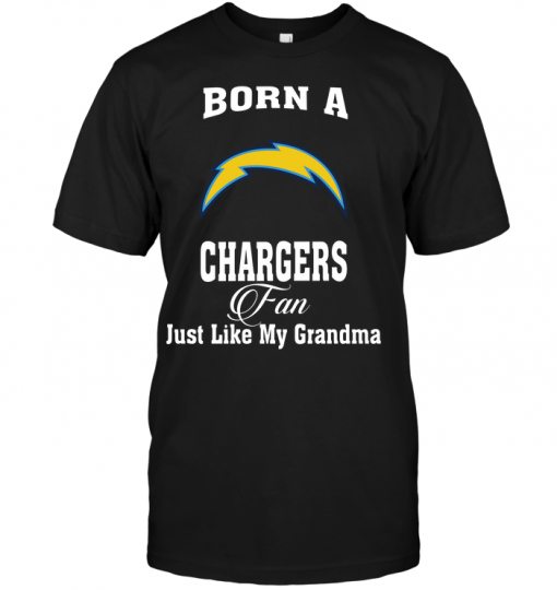 Born A Chargers Fan Just Like My Grandma