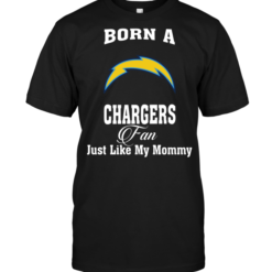 Born A Chargers Fan Just Like My Mommy