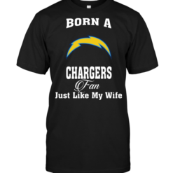 Born A Chargers Fan Just Like My Wife