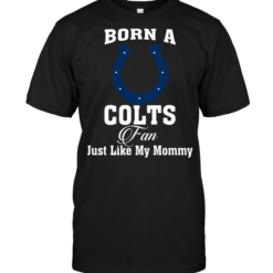 Born A Colts Fan Just Like My Mommy