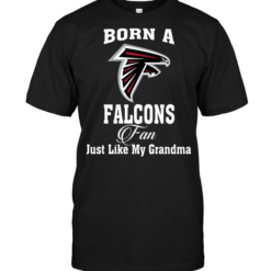 Born A Falcons Fan Just Like My Grandma