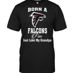 Born A Falcons Fan Just Like My Grandpa