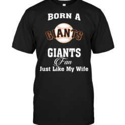 Born A Giants Fan Just Like My Wife