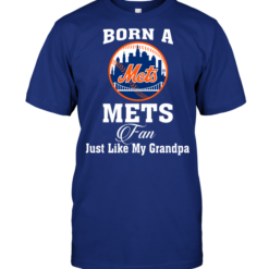 Born A Mets Fan Just Like My Grandpa