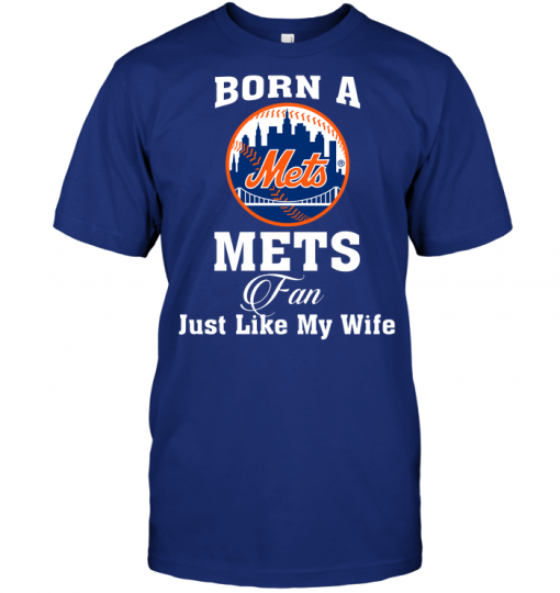 Born A Mets Fan Just Like My Wife