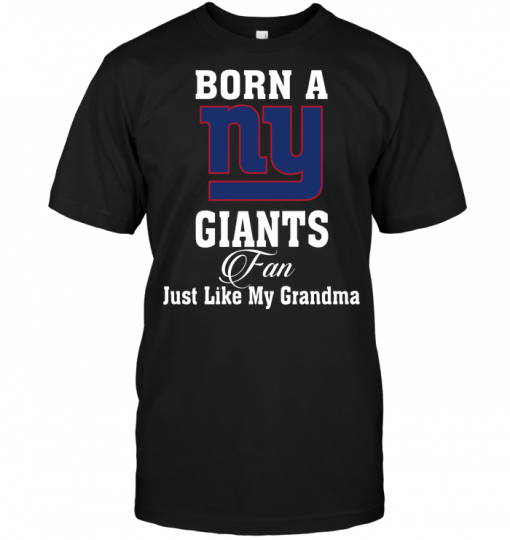 Born A New York Giants Fan Just Like My Grandma