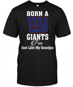 Born A New York Giants Fan Just Like My Grandpa