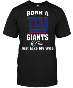 Born A New York Giants Fan Just Like My Wife
