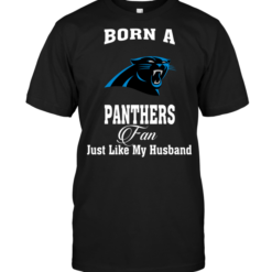 Born A Panthers Fan Just Like My Husband