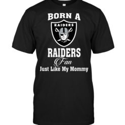 Born A Raiders Fan Just Like My Mommy