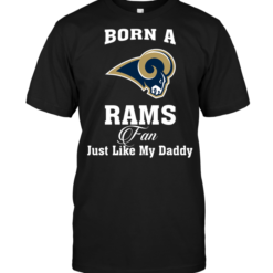Born A Rams Fan Just Like My Daddy