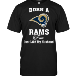 Born A Rams Fan Just Like My Husband