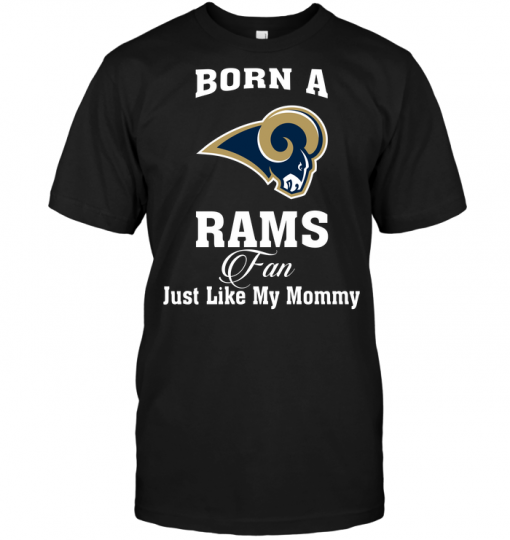 Born A Rams Fan Just Like My Mommy