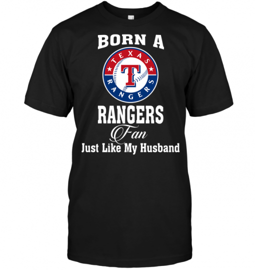 Born A Rangers Fan Just Like My Husband