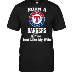 Born A Rangers Fan Just Like My Wife