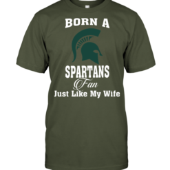 Born A Spartans Fan Just Like My Wife