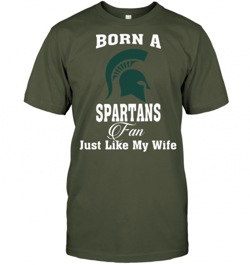 Born A Spartans Fan Just Like My Wife