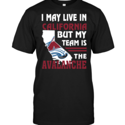 I May Live In California But My Team Is The Avalanche