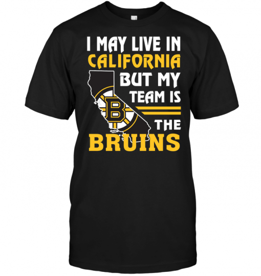 I May Live In California But My Team Is The Bruins
