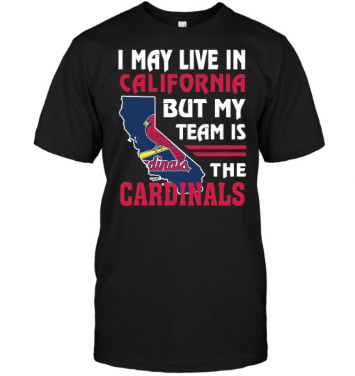 I May Live In California But My Team Is The St. Louis Cardinals