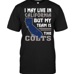 I May Live In California But My Team Is The Colts