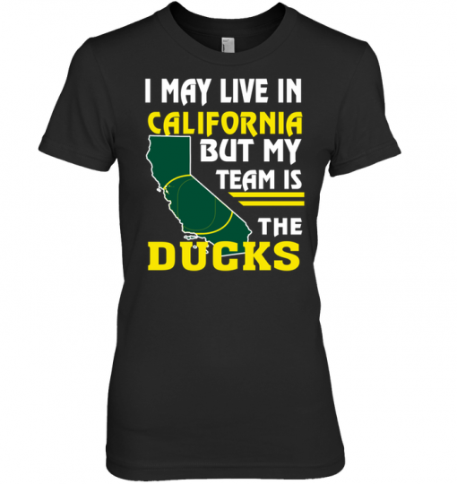 I May Live In California But My Team Is The Ducks