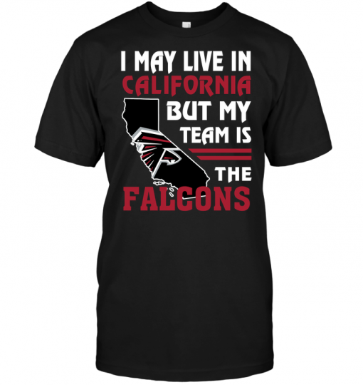 I May Live In California But My Team Is The Falcons