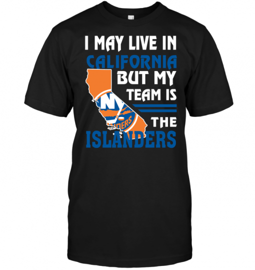 I May Live In California But My Team Is The Islanders