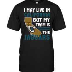 I May Live In California But My Team Is The Jaguars