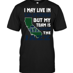 I May Live In California But My Team Is The Jazz