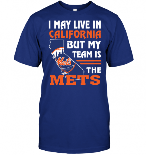 I May Live In California But My Team Is The Mets