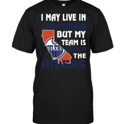 I May Live In California But My Team Is The Oilers
