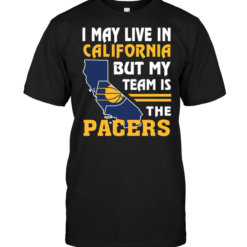 I May Live In California But My Team Is The Pacers