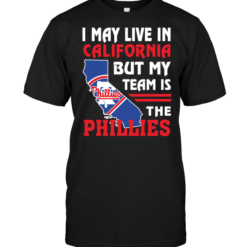 I May Live In California But My Team Is The Phillies