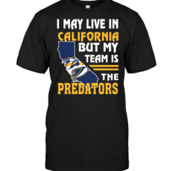 I May Live In California But My Team Is The Predators