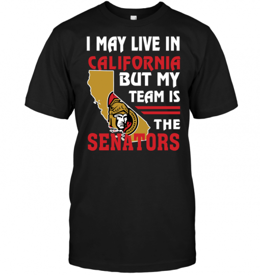 I May Live In California But My Team Is The Senators