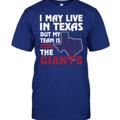 I May Live In Texas But My Team Is The Giants