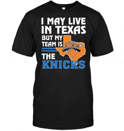 I May Live In Texas But My Team Is The Heat Knicks