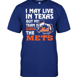 I May Live In Texas But My Team Is The Mets