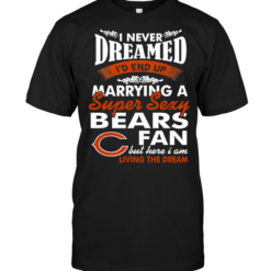 I Never Dreamed I'D End Up Marrying A Super Sexy Bears Fan