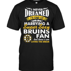 I Never Dreamed I'D End Up Marrying A Super Sexy Bruis Fan