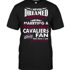 I Never Dreamed I'D End Up Marrying A Super Sexy Cavaliers Fan