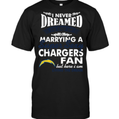 I Never Dreamed I'D End Up Marrying A Super Sexy Chargers Fan