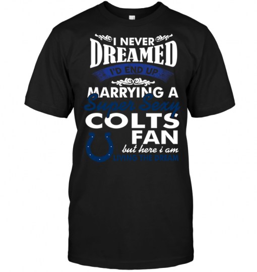 I Never Dreamed I'D End Up Marrying A Super Sexy Colts Fan