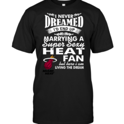 I Never Dreamed I'D End Up Marrying A Super Sexy Heat Fan