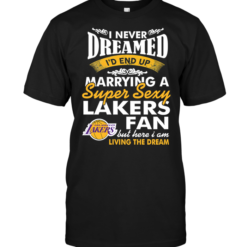 I Never Dreamed I'D End Up Marrying A Super Sexy Lakers Fan