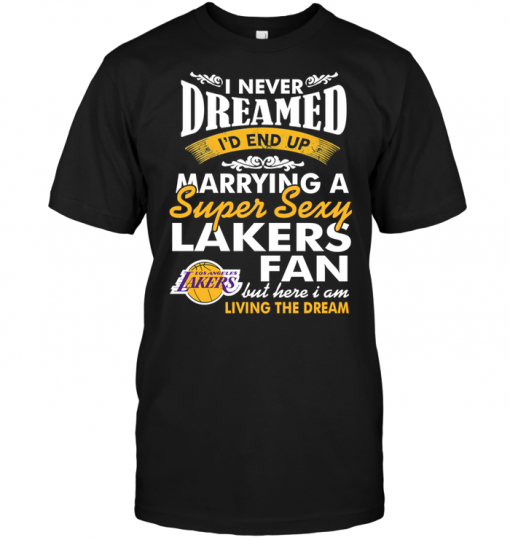 I Never Dreamed I'D End Up Marrying A Super Sexy Lakers Fan