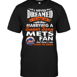 I Never Dreamed I'D End Up Marrying A Super Sexy Mets Fan
