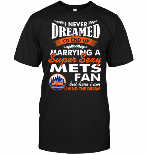 I Never Dreamed I'D End Up Marrying A Super Sexy Mets Fan