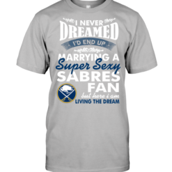 I Never Dreamed I'D End Up Marrying A Super Sexy Sabres Fan